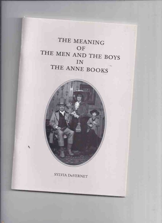 The Meaning of the Men and the Boys in the Anne Books -by Sylvia DuVernet ( L M Montgomery / Anne of Green Gables related)