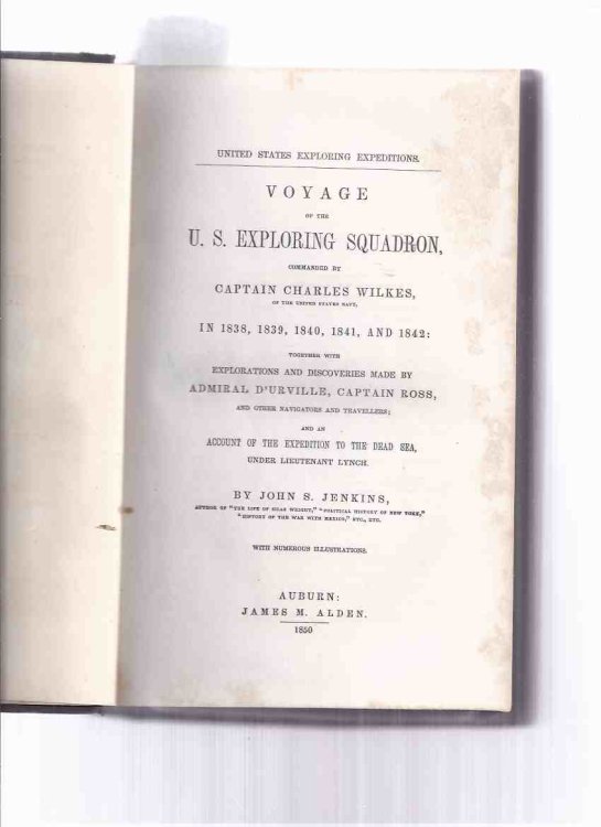 1850 1st Edition: Voyage of the US Exploring Squadron (in 1838 1839 1840 1841 1842) with Explorations & Discoveries Made By Admiral D'Urville, Captain Ross and Other Navigators and Travellers / to the Dead Sea By Lieutenant Lynch
