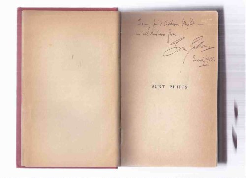 Aunt Phipps: A Novel -by Tom Gallon -a Signed Copy