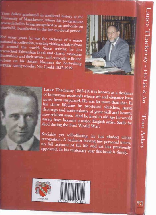 Lance Thackeray, His Life and Art ( Illustrator / Illustrations Include: Books, Post Cards [ Postcards ]; London; Darlington; America; Egypt; Zag-Zaw; Cigarette Cards; Prints; Raphael Tuck; etc)