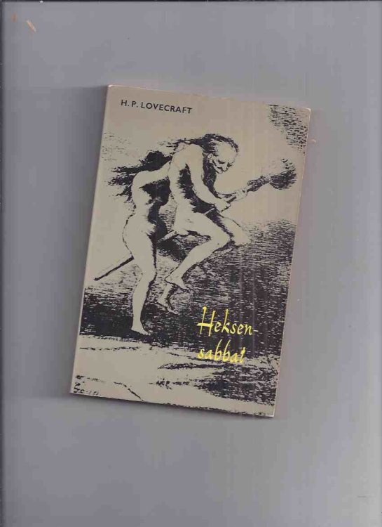 Heksensabbat -by H P Lovecraft ( Dutch Language Edition )(inc. Cool Air; Dreams in the Witch House; The Moon Bog; The Hound; Statement of Randolph Carter; The Hound; Shadow Out of Time )(also: De Verboden Boeken Van HPL )( Withches' Sabbath )