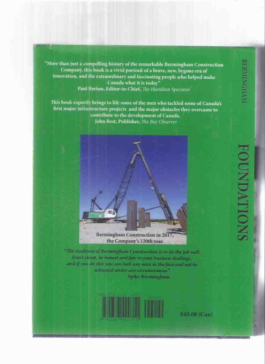 FOUNDATIONS Stories from the Early Years (1897-1939) of the Bermingham Construction Company ( Crow's Nest Pass; The Soo Locks [ Sault Ste Marie ]; Goderich Ontario breakwaters )(The story of how one of Canada's construction pioneers helped build a nation)