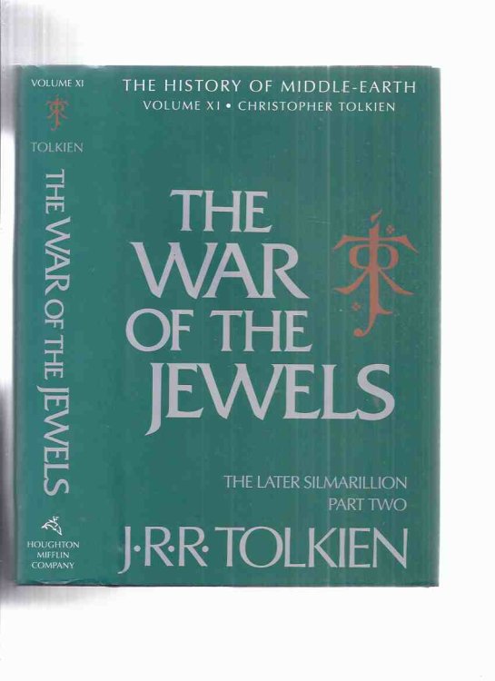 The War of the Jewels ( The Later Silmarillion, Part Two / The Legends of Beleriand, Volume 11 of The History of Middle-Earth Series -by J R R Tolkien ( Book Eleven / xi )( Lord of the Rings related)