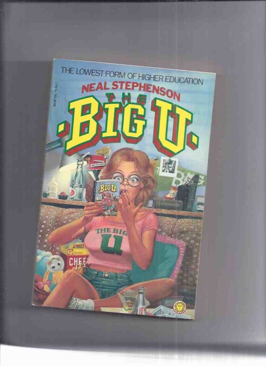 The Big U -by Neal Stephenson ( The Lowest Form of Higher Education )( Author's 1st Book )