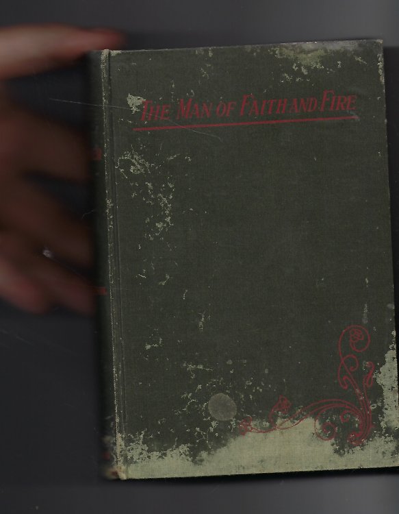 The Man of Faith and Fire Or The Life and Work of the Rev. G Warner