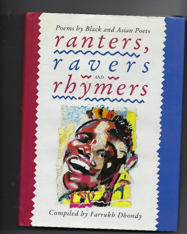 Ranters, Ravers and Rhymers Poems by Black and Asian Poets