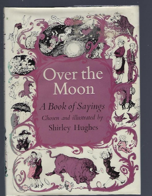 Over the Moon - a Book of Sayings