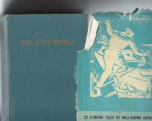 The Boy's World A Collective Work by Thirty Writers
