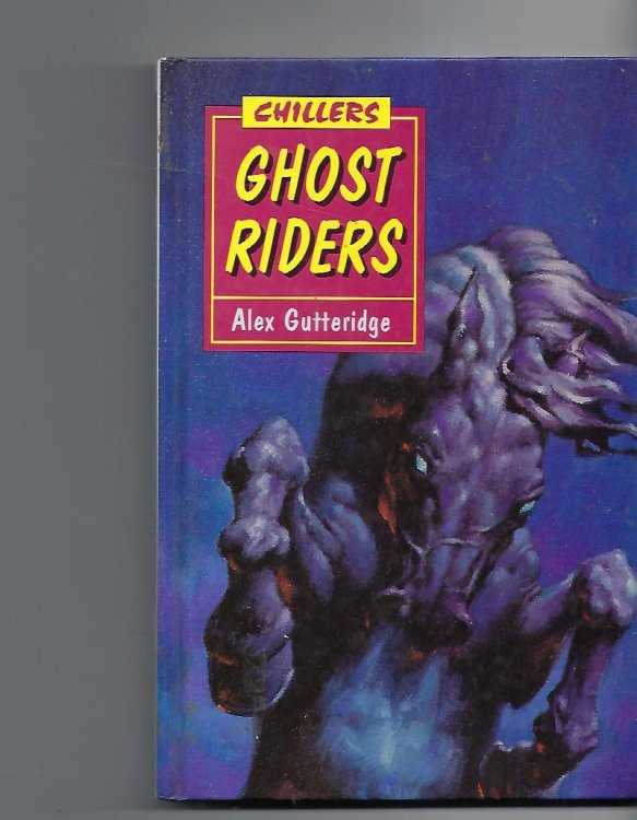 Ghost Riders (Chillers Series. )