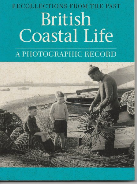 British Coastal Life A Photographic Record