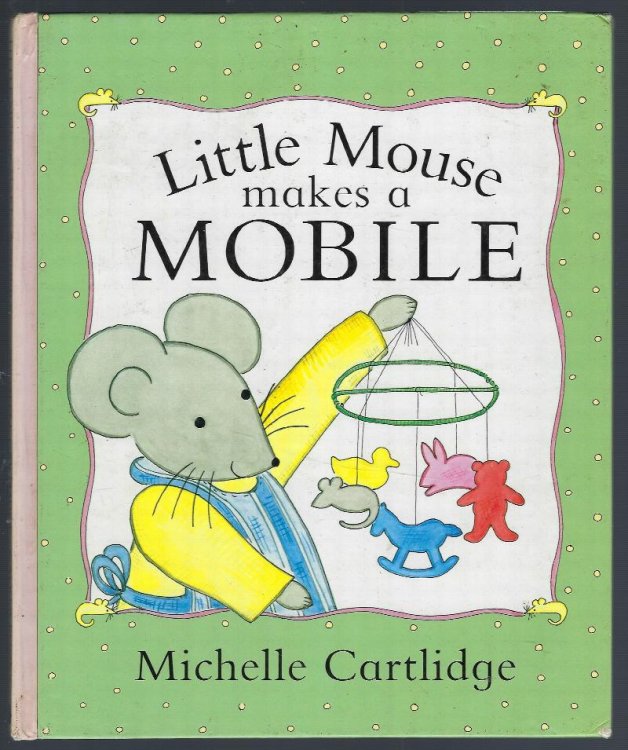 Little Mouse Makes a Mobile