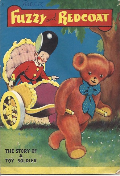 Fuzzy and Redcoat, the Story of a Toy Soldier