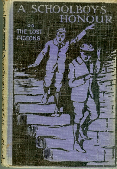 A Schoolboy's Honour Or the Lost Pigeons