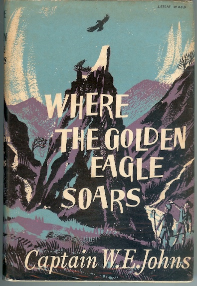 Where the Golden Eagle Soars A Story for Lovers of Nature about Wild Life in the Highlands of Scotland