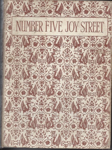 Number Five Joy Street A Medley of Prose and Verse for Boys and Girls