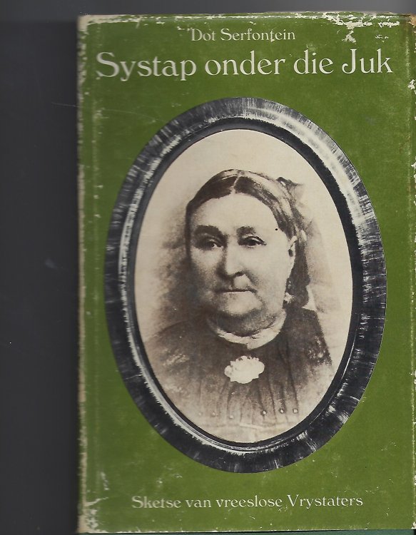 Systap Onder Die Juk Sketse Vanvreeslose Vrystaters (Sidestep under the Yoke , Sketches of Fearless Cheetahs)