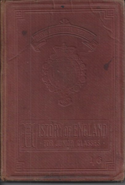 History of England for Junior Classes With Maps, Notes and Questions