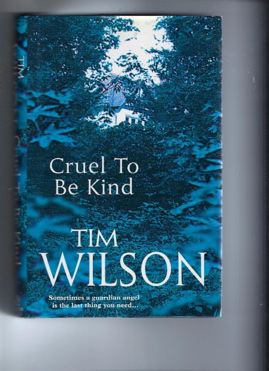 Cruel to be Kind