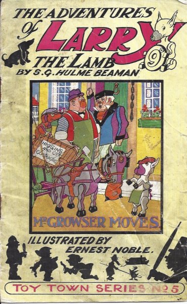 The Adventures of Larry the Lamb - Mr Growser Moves The Original Toytown Story of the Famous Broadcast Play