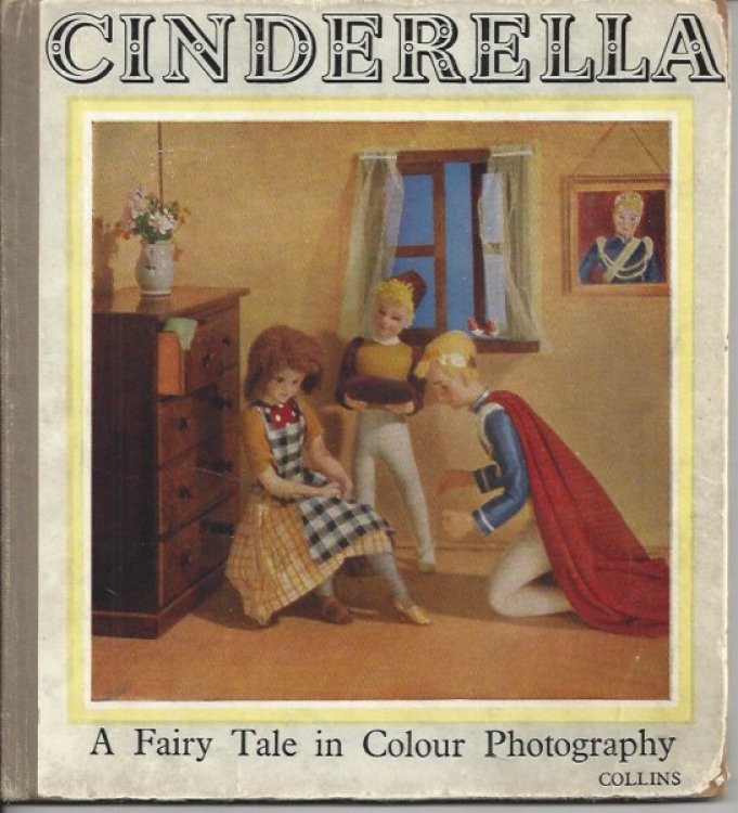 The Story of Cinderella - a Fairy Tale in Colour Photography Represented by Dolls and Photographed in Natural Colours