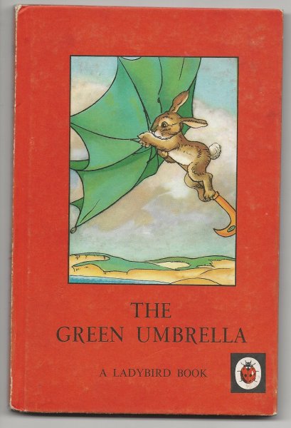 The Green Umbrella A Story in Verse for Children