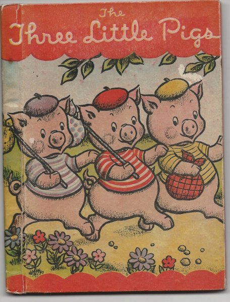 The Three Little Pigs Also the Foolish Pig