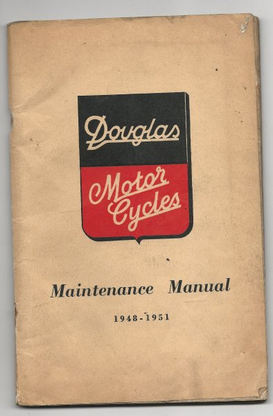 Douglas Motor 'cycles 1948 - 1951 Maintenance Manual Incorporating the Plus Series and Competition Models