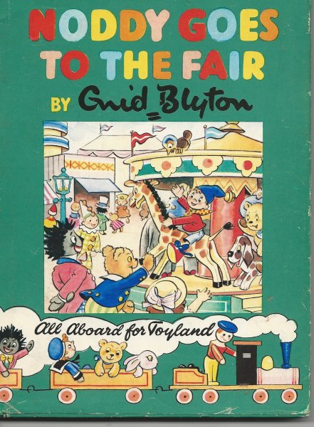 Noddy Goes to the Fair - Noddy Book No 21