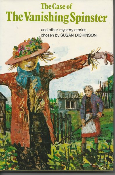 The case of the vanishing spinster, and other mystery stories