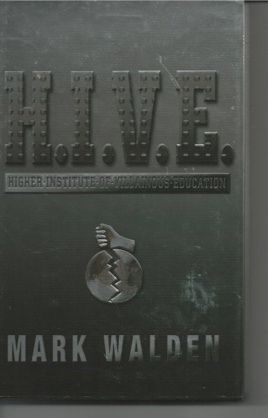 H. I. V. E. (Author Signed) Higher Institute of Villainous Education