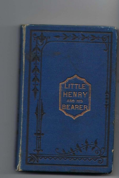 The History of Little Henry and His Bearer Also, Boy At the Dyke, Little Chestnut Head, Dont Strike Back Etc.