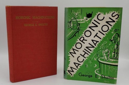 MORONIC MACHINATIONS