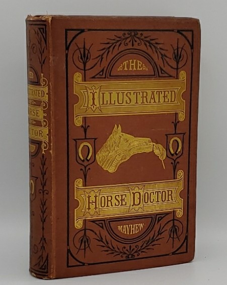 The illustrated horse doctor,: Being an accurate and detailed account of the various diseases to which the equine race are subjected, together with . and all the requisite prescriptions