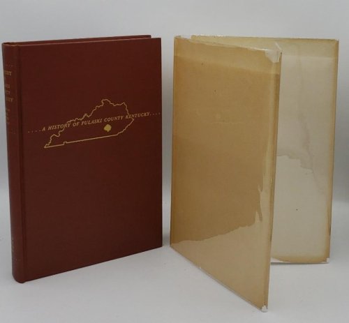 A HISTORY OF PULASKI COUNTY KENTUCKY