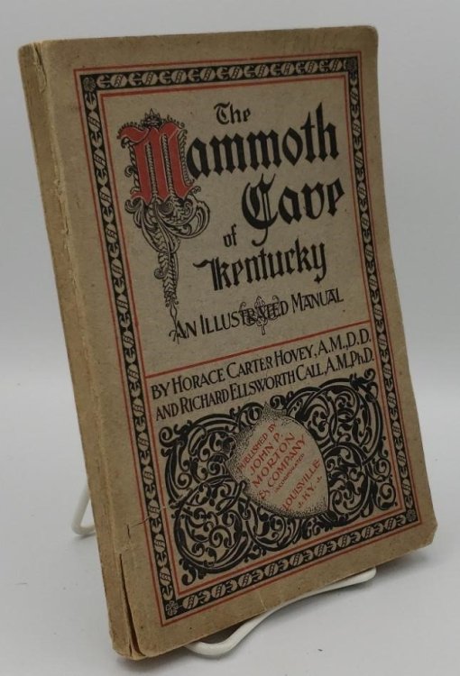 MAMMOTH CAVE OF KENTUCKY, AN ILLUSTRATED MANUAL