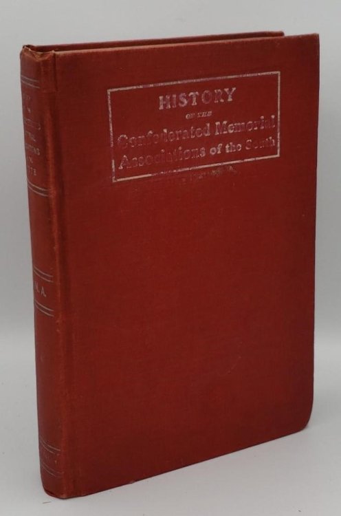 HISTORY OF THE CONFEDERATED MEMORIAL ASSOCIATIONS OF THE SOUTH