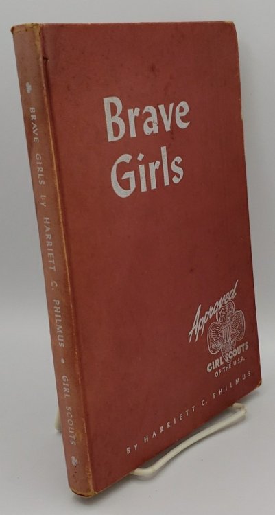 BRAVE GIRLS; : THE STORY OF THE GIRL SCOUTS AND GIRL GUIDES IN THE UNDERGROUND