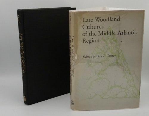 LATE WOODLAND CULTURES OF THE MIDDLE ATLANTIC REGION
