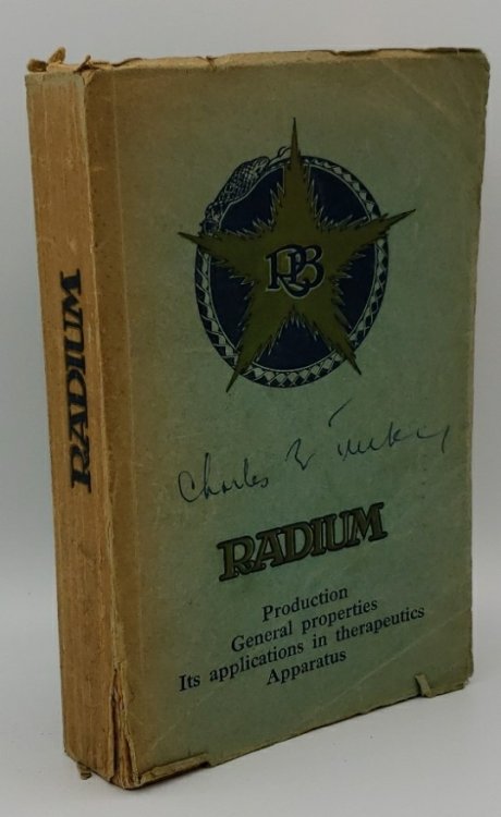 RADIUM: PRODUCTION - GENERAL PROPERTIES - ITS APPLICATIONS IN THERAPEUTICS - APPARATUS