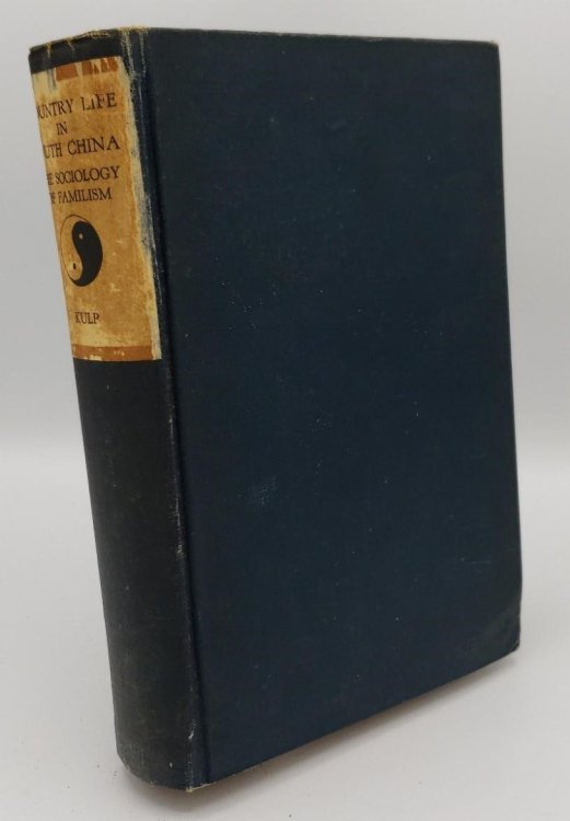 Country Life in South China The Sociology of Familism Volume I: Phenix Village, Kwantung China