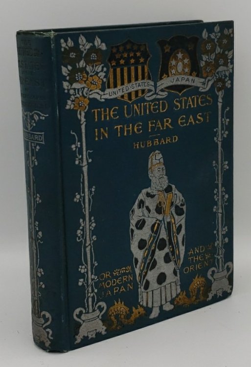 United States in the Far East : Or Modern Japan and the Orient