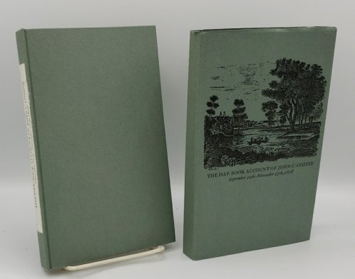 THE DAY-BOOK ACCOUNT OF JOHN C. COZINE: A JOURNEY FROM HARRODSBURG, KENTUCKY, TO NEW YORK, AND RETURN, SEPTEMBER 10TH THROUGH NOVEMBER 27TH, 1828