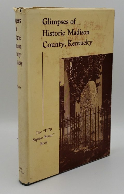 GLIMPSES OF HISTORIC MADISON COUNTY KENTUCKY