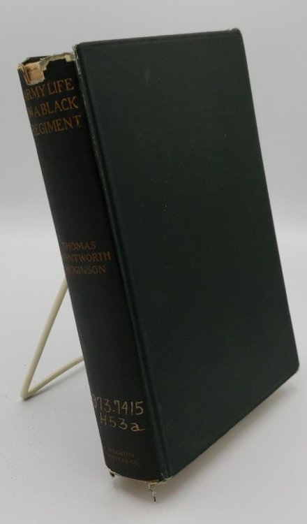 ARMY LIFE IN A BLACK REGIMENT (WRITINGS OF THOMAS WENTWORTH HIGGSON, VOLUME III)