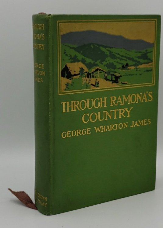 THROUGH RAMONA'S COUNTRY. WITH MORE THAN 100 ILLUSTRATIONS.
