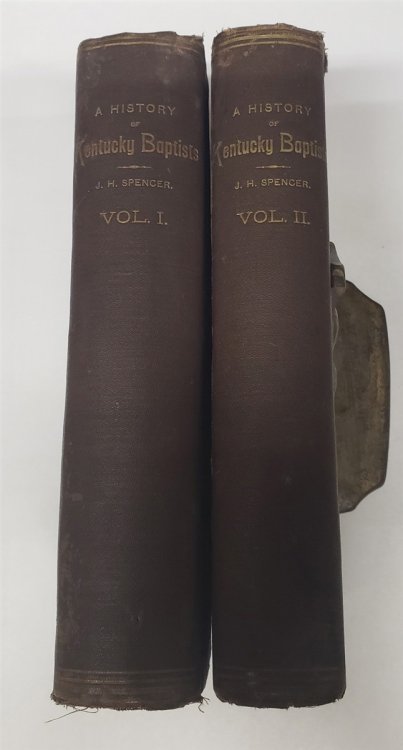A HISTORY OF KENTUCKY BAPTISTS FROM 1769 TO 1885 INCLUDING MORE THAN 800 BIOGRAPHICAL SKETCHES; 2 VOLS