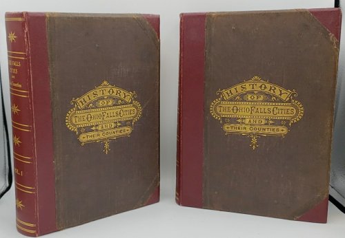 HISTORY OF THE OHIO FALLS CITIES AND THEIR COUNTIES WITH ILLUSTRATIONS AND BIGRAPHICAL SKETCHES 1778-1882 VOLUME II