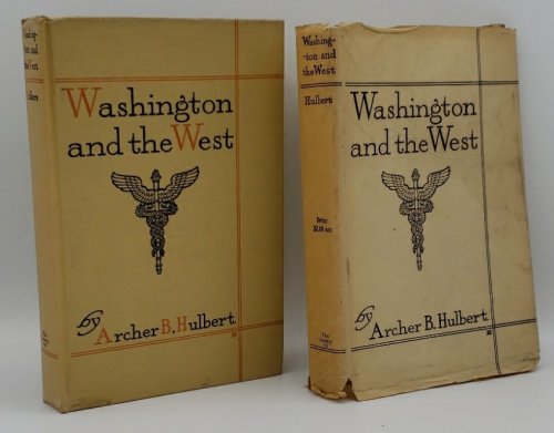 WASHINGTON AND THE WEST; BEING GEORGE WASHINGTON'S DIARY OF SEPTEMBER, 1784.