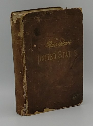 THE UNITED STATES, WITH AN EXCURSION INTO MEXICO. WITH 19 MAPS AND 24 PLANS. SECOND REVISED EDITION