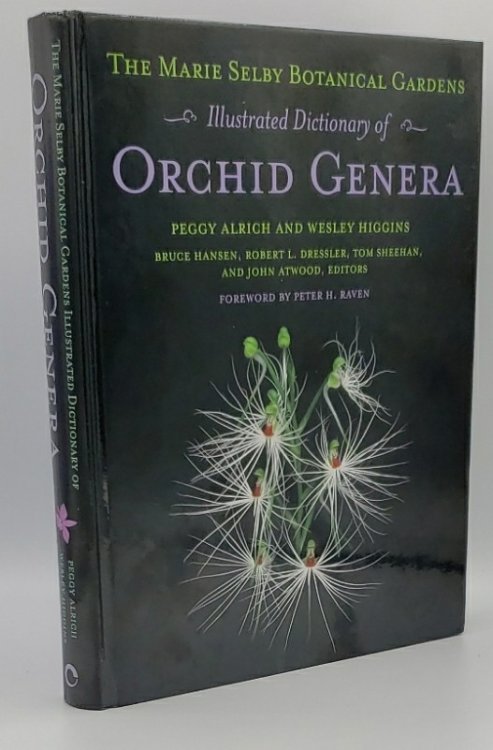 THE MARIE SELBY BOTANICAL GARDENS ILLUSTRATED DICTIONARY OF ORCHID GENERA